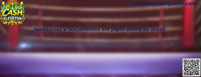 Tendências e lançamentos em jogos online no Brasil