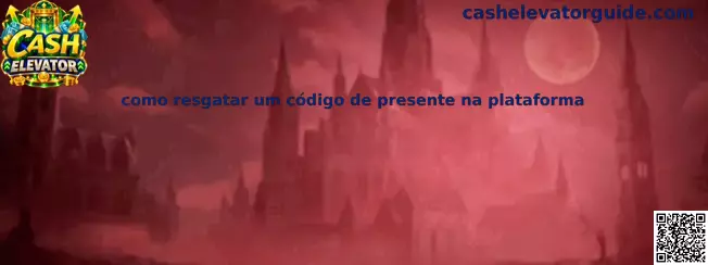 Como resgatar um código de presente na plataforma Cash Elevator