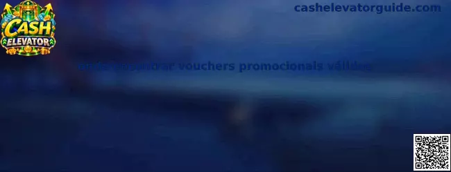 Onde encontrar vouchers promocionais válidos Cash Elevator