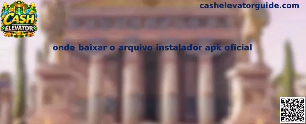 Onde baixar o arquivo instalador apk oficial do jogo Cash Elevator