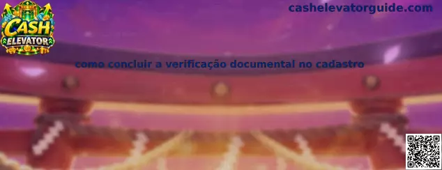 Verificação Documental Cash Elevator
