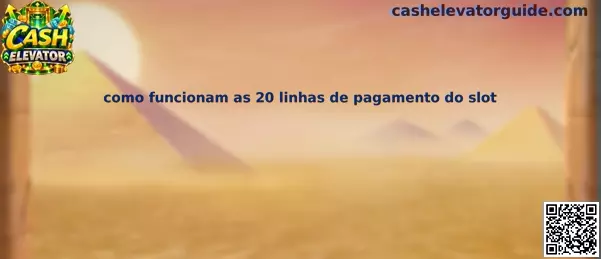 Como funcionam as 20 linhas de pagamento do slot Cash Elevator