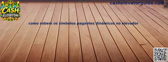 Como sobem os símbolos pagantes dinâmicos no elevador